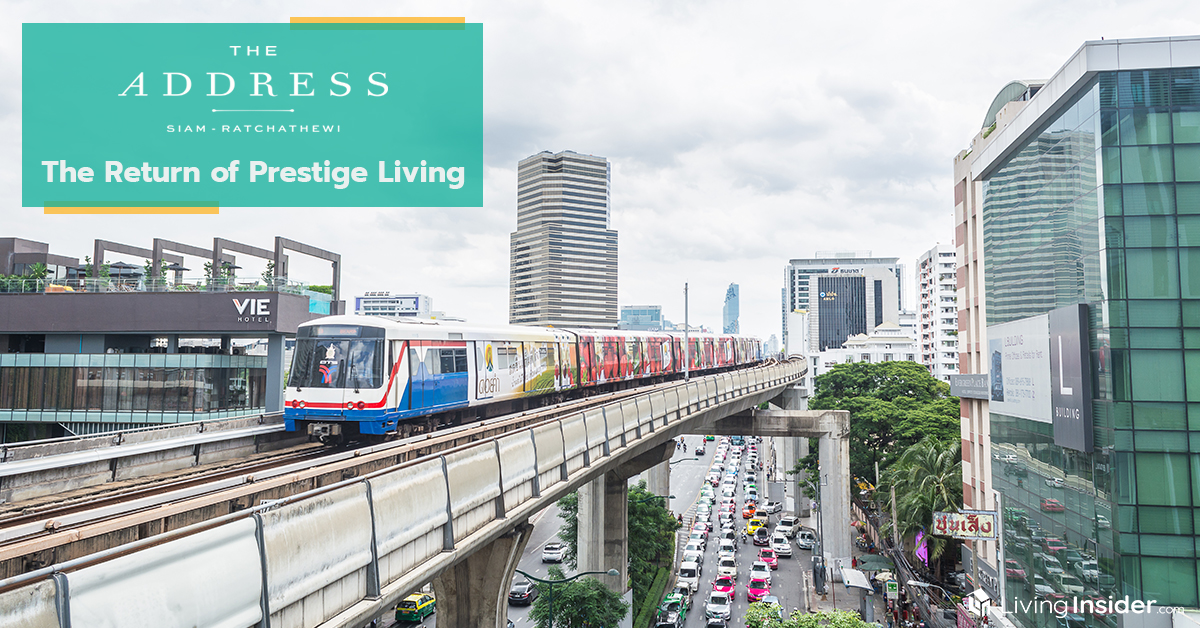 The Address สยาม-ราชเทวี The Return of Prestige Living