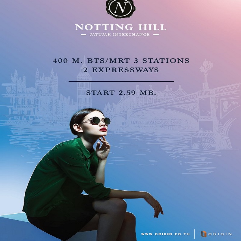 Notting Hill Jatujak-Interchange ( น็อตติ่ง ฮิลล์ จตุจักร อินเตอร์เชนจ์) Notting Hill Jatujak-Interchange ( น็อตติ่ง ฮิลล์ จตุจักร อินเตอร์เชนจ์)
