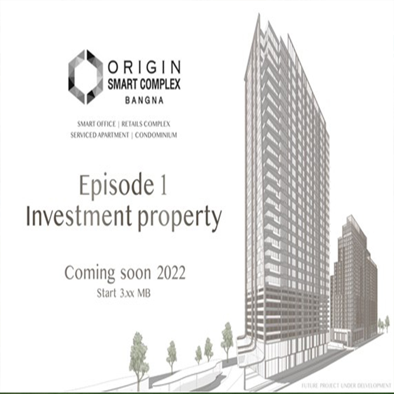 Origin Property ชูนวัตกรรมใหม่ ศตวรรษที่ 21 Origin Property ชูนวัตกรรมใหม่ ศตวรรษที่ 21