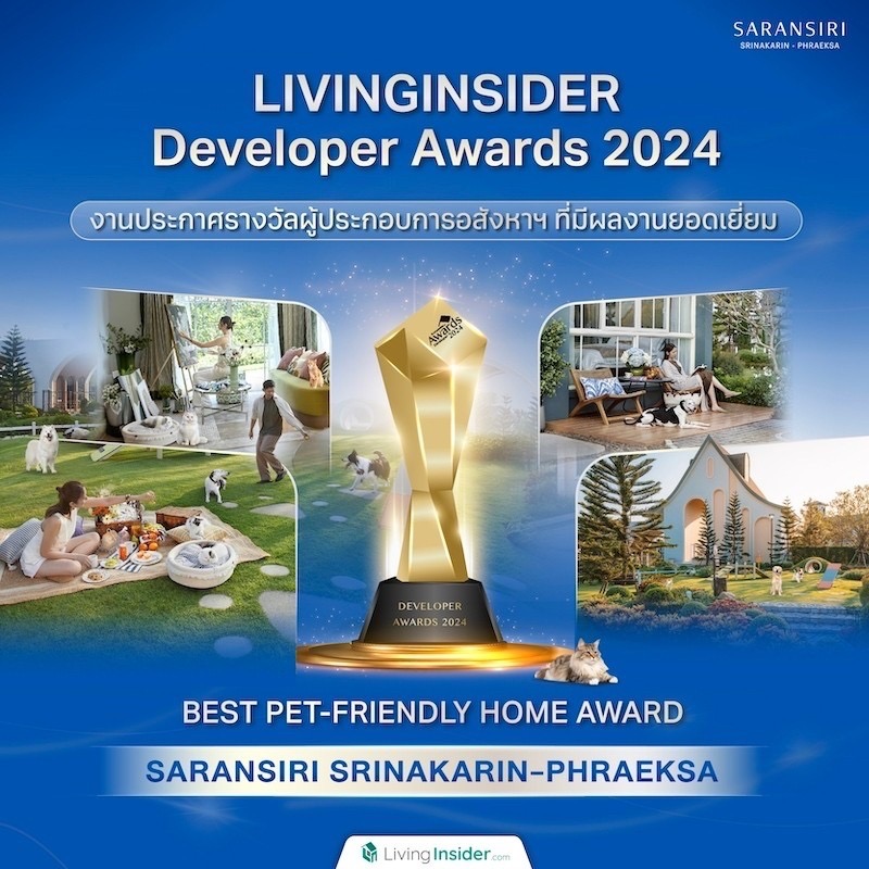 Livinginsider Developer Awards 2024 งานประกาศรางวัลผู้ประกอบการอสังหาฯ ที่มีผลงานยอดเยี่ยม สาขา Best Pet-Friendly Home | SARANSIRI SRINAKARIN-PHRAEKSA Livinginsider Developer Awards 2024 งานประกาศรางวัลผู้ประกอบการอสังหาฯ ที่มีผลงานยอดเยี่ยม สาขา Best Pet-Friendly Home | SARANSIRI SRINAKARIN-PHRAEKSA