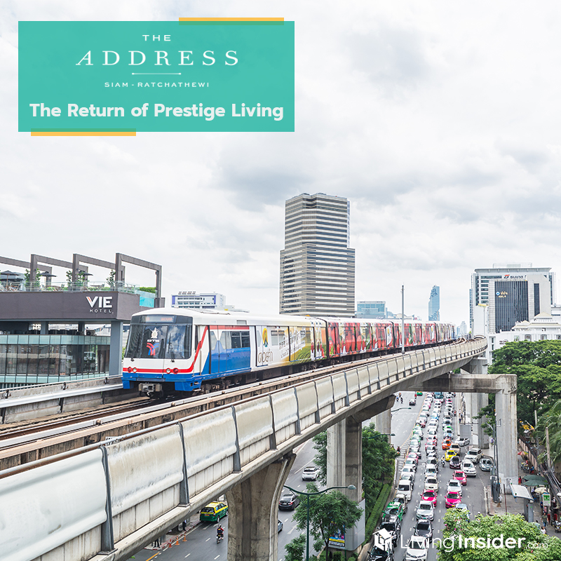 The Address สยาม-ราชเทวี The Return of Prestige Living The Address สยาม-ราชเทวี The Return of Prestige Living