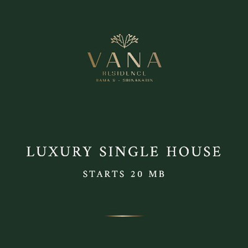 VANA Residence Rama 9 - Srinakarin A New Definition of Luxury Urban Home VANA Residence Rama 9 - Srinakarin A New Definition of Luxury Urban Home