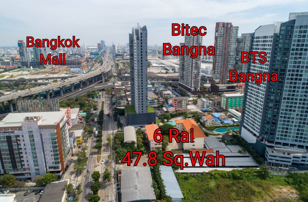 LAST High-Rise Constructible Plot near Bang Na Intersection!! 6 Rai 47.8 Plot Land for SALE at Sanphawut Road, 700 Meters from BTS Bangna!! Near Bitec, Near Bangkok Mall (Soon To Be The Biggest Mall In Thailand) – รูปที่ 3