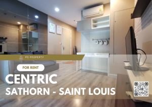 ให้เช่า✨Centric Sathorn - Saint Louis✨ ใกล้ BTS เซนต์หลุยส์ เฟอร์นิเจอร์ และ เครื่องใช้ไฟฟ้าครบ