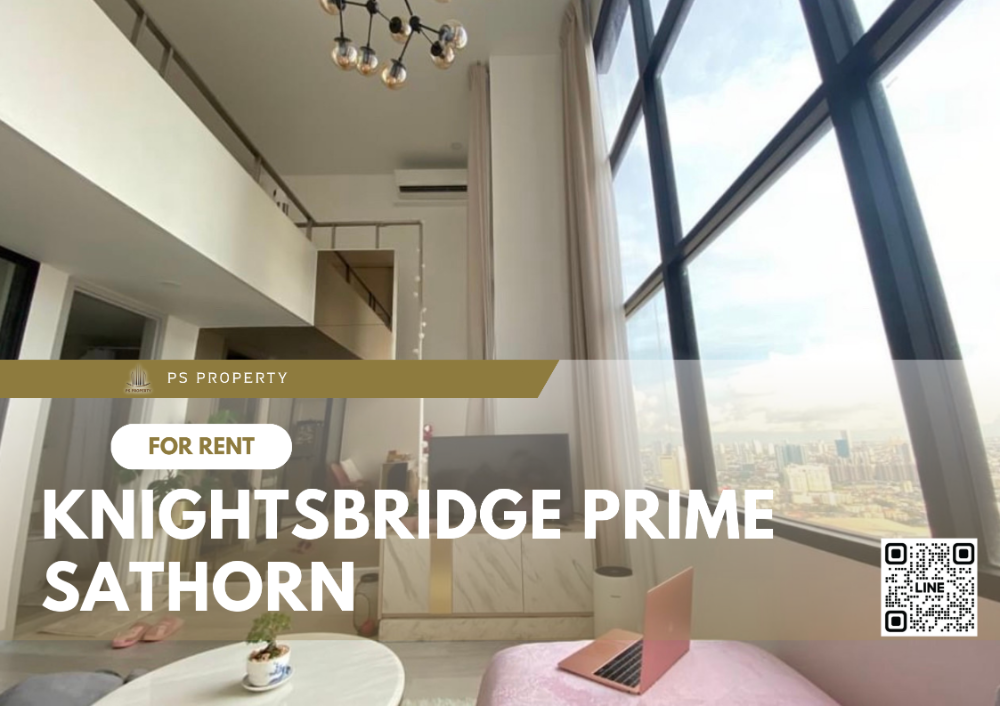 ให้เช่า🔥Knightsbridge Prime Sathorn🔥 ห้อง Duplex ตกแต่งสวยครบพร้อมเฟอร์นิเจอร์และ เครื่องใช้ไฟฟ้า ให้เช่า🔥Knightsbridge Prime Sathorn🔥 ห้อง Duplex ตกแต่งสวยครบพร้อมเฟอร์นิเจอร์และ เครื่องใช้ไฟฟ้า