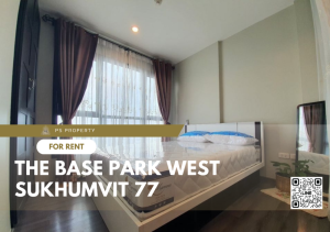 ให้เช่า ✨ The Base Park West Sukhumvit 77 ✨ เฟอร์นิเจอร์ เครื่องใช้ไฟฟ้าครบ ใกล้ BTS อ่อนนุช
