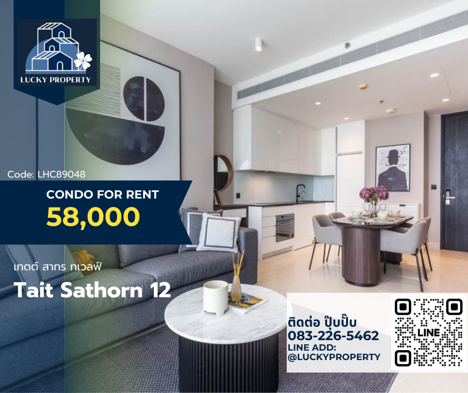 For Rent 🏙️Tait Sathorn 12 เทตต์ สาทร ทเวลฟ์🛌1 bedroom 58 Sq.m 🚝BTS Saint Louis
