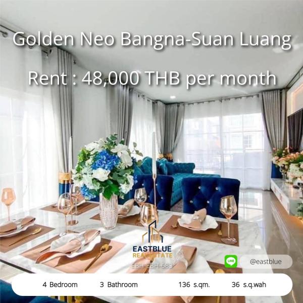 11/08/2026, 🏠 เช่า บ้าน 4 ห้องนอน โกลเด้น นีโอ บางนา - สวนหลวง 48,000 บาท/เดือน 0642748883