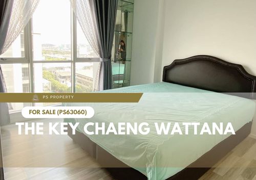 ขายด่วน ✨ The Key Chaeng Wattana ✨ เดินทางสะดวก ใกล้ทางด่วน และเซ็นทรัล(PS63060)