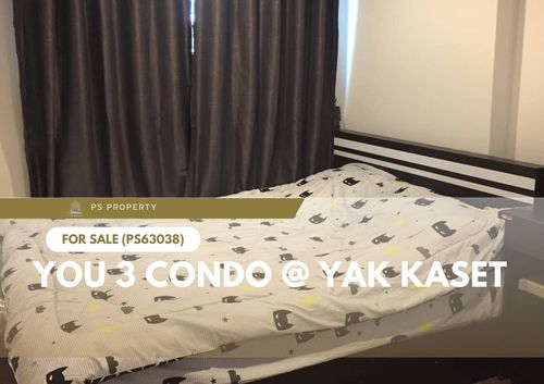 ขายด่วน ✨ You 3 Condo @ Yak Kaset ✨ เดินทางสะดวก ใกล้ BTS มหาวิทยาลัยเกษตรศาสตร์(PS63038)