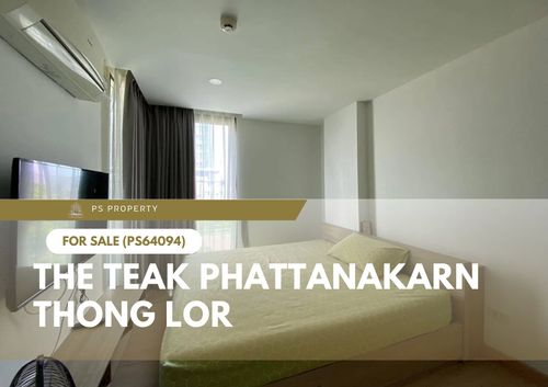 ขายด่วน 🔥 The Teak Phattanakarn-Thong Lor 🔥 เฟอร์และเครื่องใช้ไฟฟ้าครบพร้อมอยู่ (PS64094)