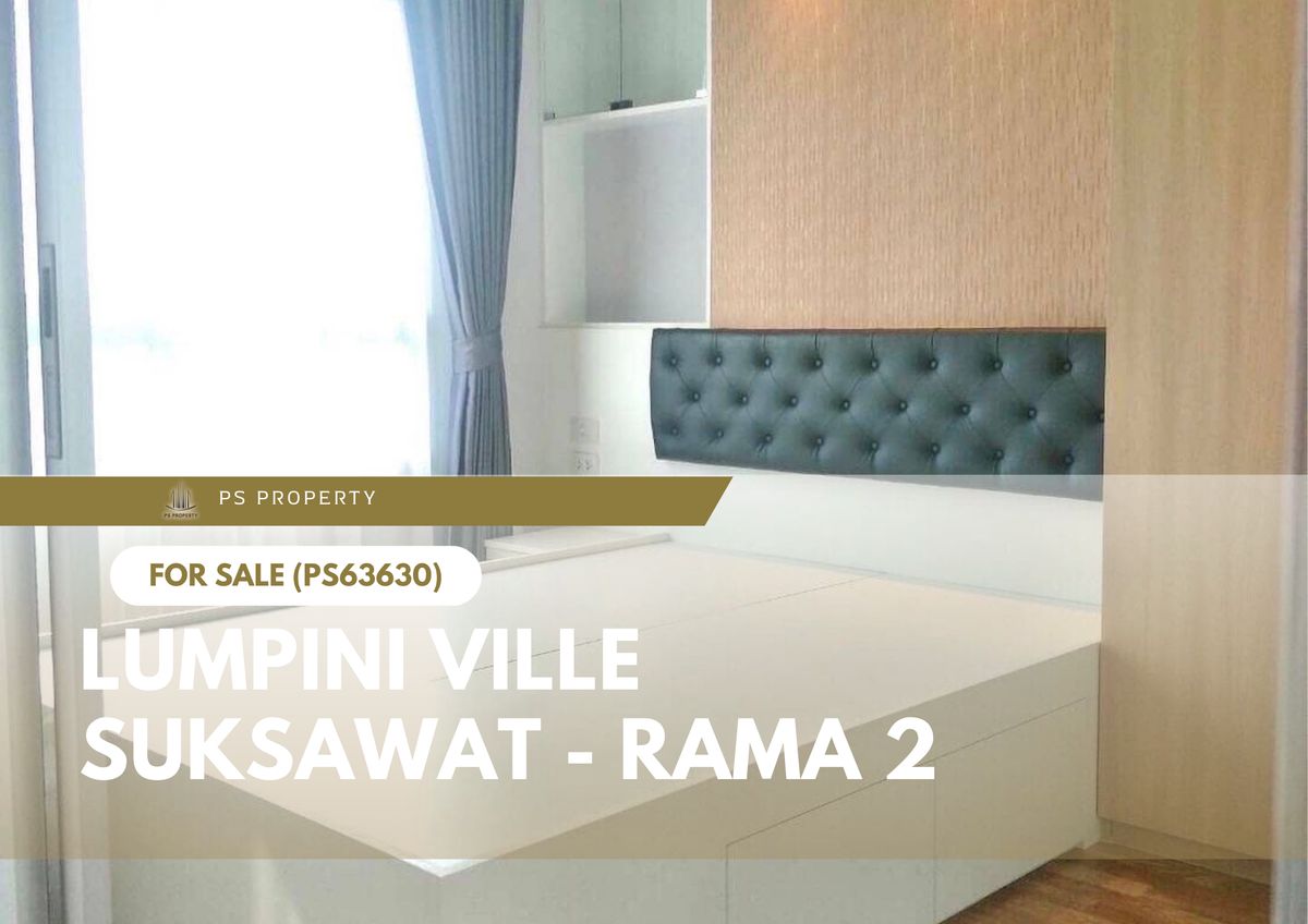ขายด่วน ✨ Lumpini Ville Suksawat - Rama 2 ✨ ตกแต่งพร้อม ใกล้รถไฟฟ้า (PS63630)