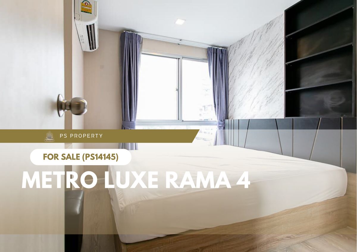 ขายด่วน 🔥 Metro Luxe Rama 4 🔥 เดินทางสะดวก ใกล้ BTS เอกมัย (PS14145) ขายด่วน 🔥 Metro Luxe Rama 4 🔥 เดินทางสะดวก ใกล้ BTS เอกมัย (PS14145)