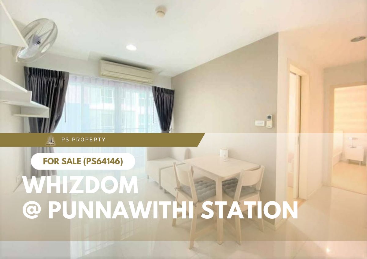 ขายด่วน 🔥 Whizdom @ Punnawithi Station 🔥 2 ห้องนอน เดินทางสะดวก ใกล้ BTS ปุณณวิถี(PS64146)