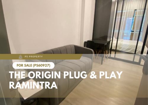 ขายด่วน 📍 The Origin Plug & Play Ramintra 📍 เดินทางสะดวก ติดรถไฟฟ้า BTS สายสีชมพู(PS60927)
