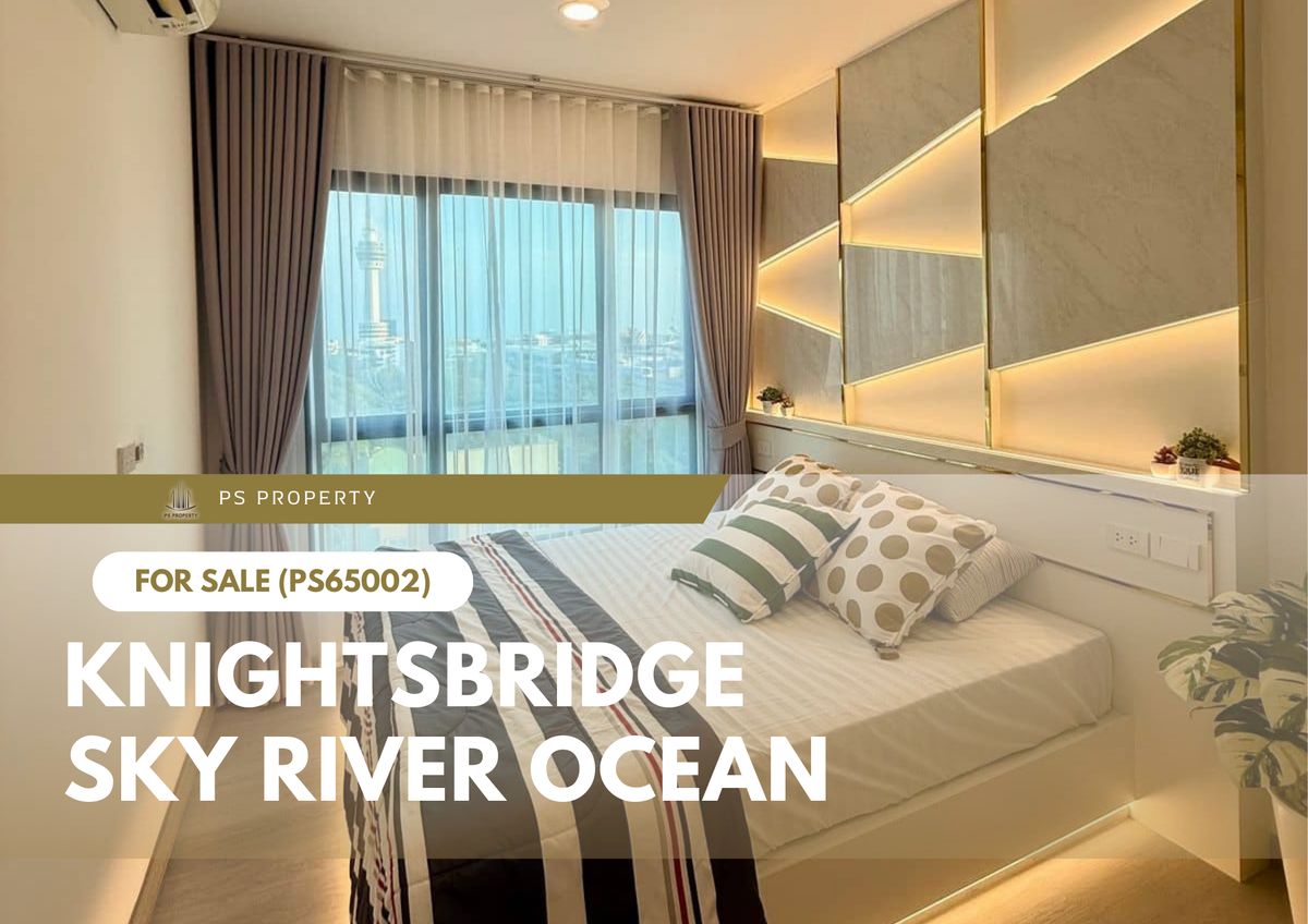 Urgent sale 🔥 Knightsbridge Sky River Ocean 🔥 decorated built in the whole room near BTS Pak Nam (PS65002) Urgent sale 🔥 Knightsbridge Sky River Ocean 🔥 decorated built in the whole room near BTS Pak Nam (PS65002)