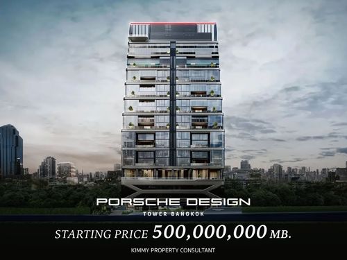 Porsche Design Tower Bangkok - The First in Asia : 093-962-5994 (KIM)