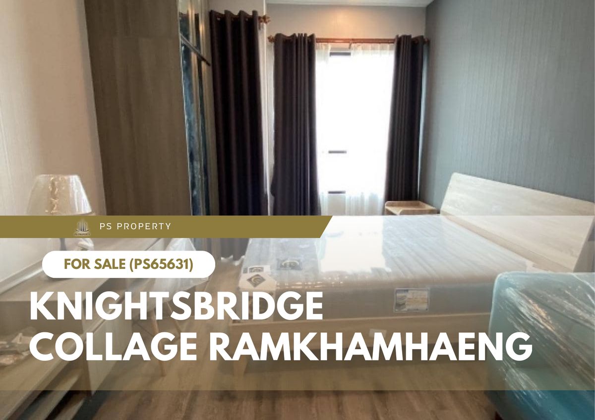 ขายด่วน 🔥 Knightsbridge Collage Ramkhamhaeng 🔥 เดินทางสะดวก ใกล้ MRT รามคำแหง(PS65631) ขายด่วน 🔥 Knightsbridge Collage Ramkhamhaeng 🔥 เดินทางสะดวก ใกล้ MRT รามคำแหง(PS65631)
