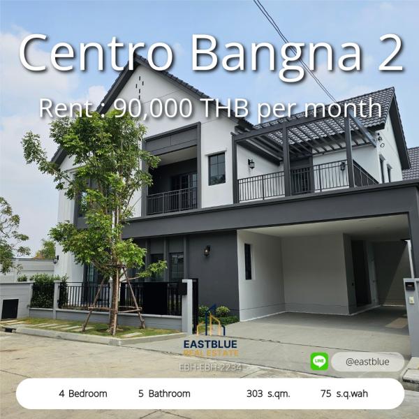 Spacious 4-Bedroom Home in Centro Bangna 2  
Live Large with 303 sqm and Prime Location  

Your Dream Family Home Awaits at Bangna Km.7  
4 Beds, 5 Baths, 75 sq.wah of Land  

Modern Comfort in Bang Phli’s Centro Bangna 2  
Spacious 4-Bed, 5-Bath House fo