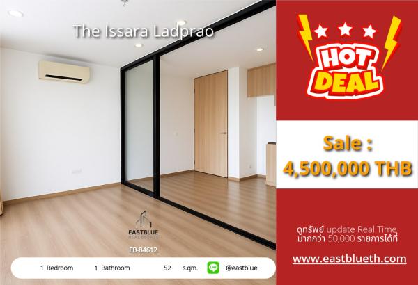 05/10/2026, รวมค่าโอน🏢 Luxury Condo at The Issara Ladprao! 💥

52 sqm, 1 Bed, 4.5M THB 💰

Unbeatable Location: Steps to BTS, Surrounded by Shopping Malls & Eateries! 🏪🍽️

Fantastic Facilities: Pool, Fitness, 24/7 Security! 🏊‍♂️🏋️‍♀️🔒

Don't Miss This Gem!