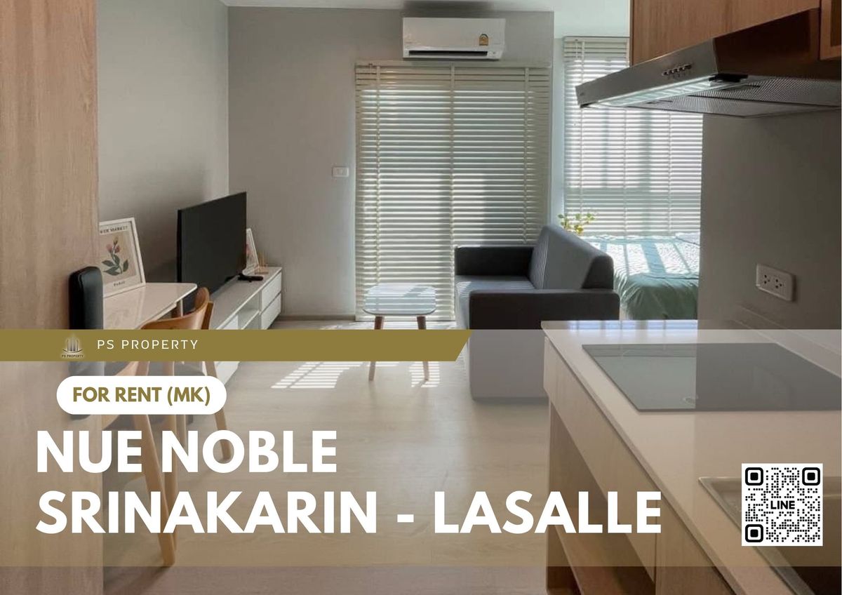 ให้เช่า 📍 Nue Noble Srinakarin - Lasalle 📍 เฟอร์นิเจอร์ และ เครื่องใช้ไฟฟ้าครบ ใกล้ MRT ศรีลาซาล ให้เช่า 📍 Nue Noble Srinakarin - Lasalle 📍 เฟอร์นิเจอร์ และ เครื่องใช้ไฟฟ้าครบ ใกล้ MRT ศรีลาซาล