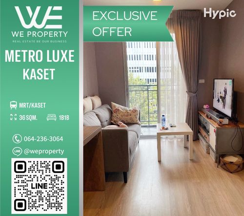 ห้องใหญ่ ห้องมุมสวยแต่งครบราคาดีที่สุด!!⭐Metro Luxe Kaset (เมโทร ลักซ์ เกษตร)