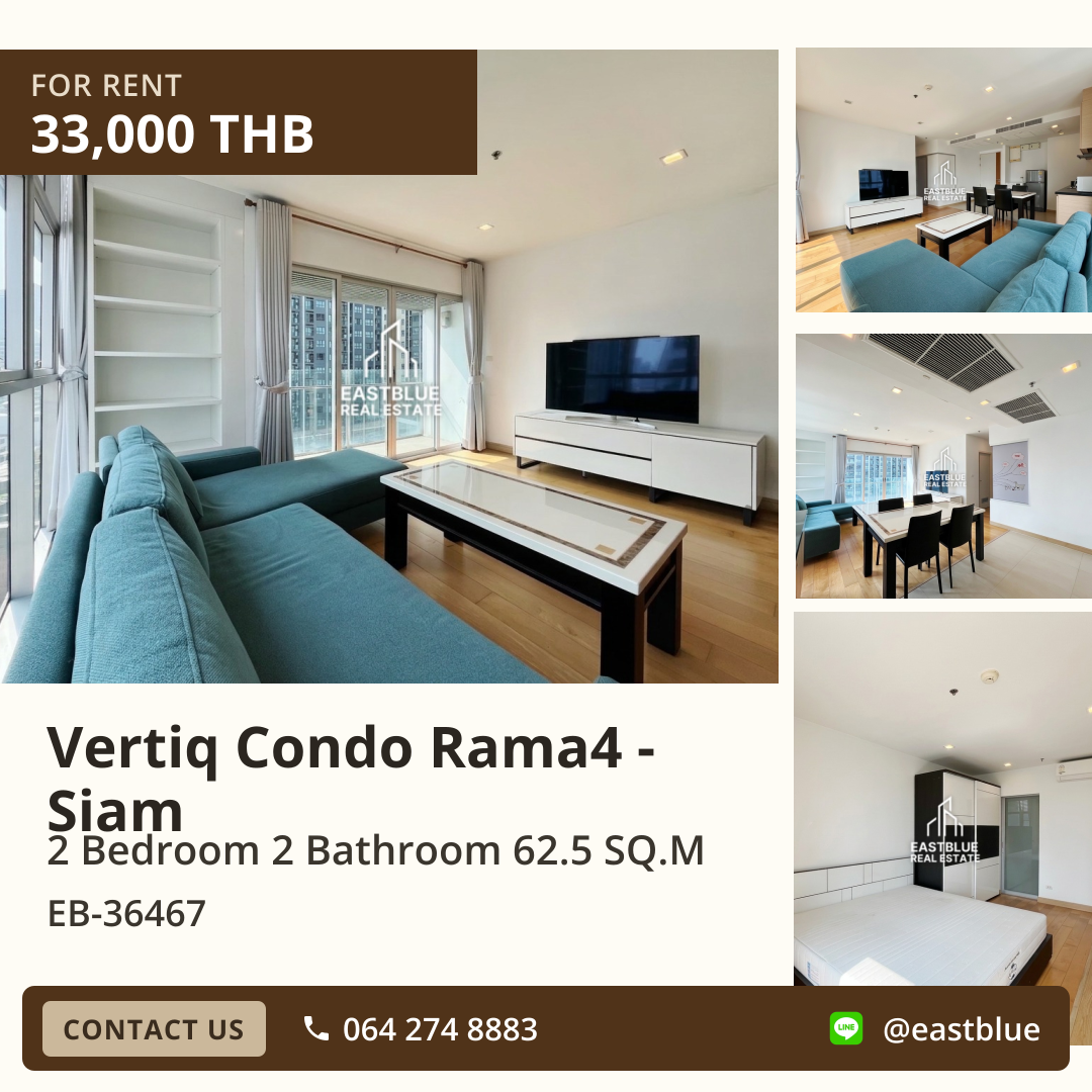 ให้เช่า Vertiq Condo Rama4 - Siam 2 นอน 62.5 ตร.ม. ใกล้ MRT สามย่าน 33,000/เดือน 0642748883