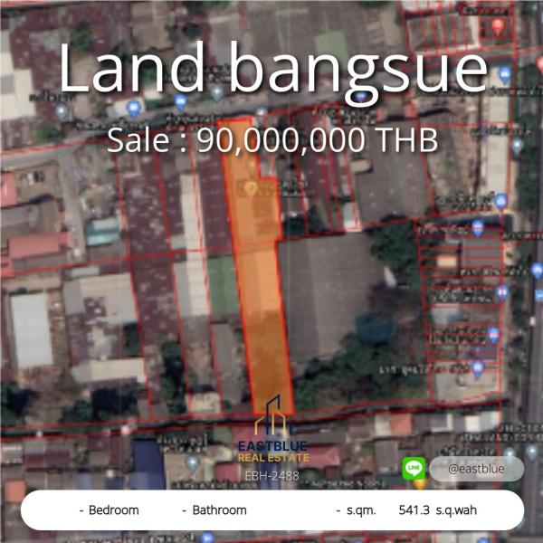 06/08/2026, รวมค่าโอน Land Bangsue ทำเลทอง ใกล้ Nana Siam Ari Chatuchak  
พื้นที่กว้าง 541.3 ตร.วา พร้อมเช่าหรือขายราคาโดนใจ 0642748883