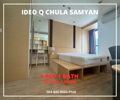 For Sale Ideo Q Chula Samyannear Chulalongkorn University1bed 1bath 33SQ.M. 5.99MB.Contact 0646428664 (Phat)