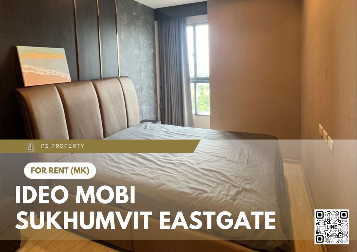 For rent 📍 IDEO Mobi Sukhumvit Eastgate 📍 Fully furnished and equipped with electrical appliances, near BTS Bangna