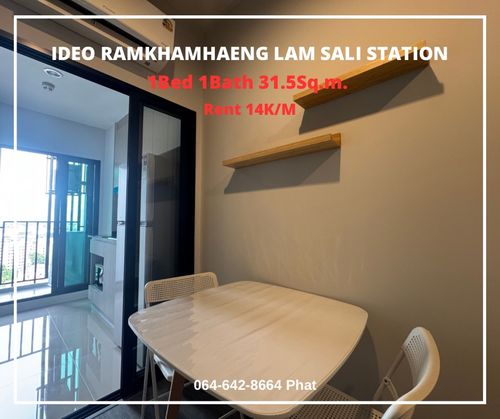 For Rent📌Ideo Ramkhamhaeng Lam Sali Station 1Bed 1Bath 31.5sq.m. 14K/Mcontact 0646428664 (Phat) 