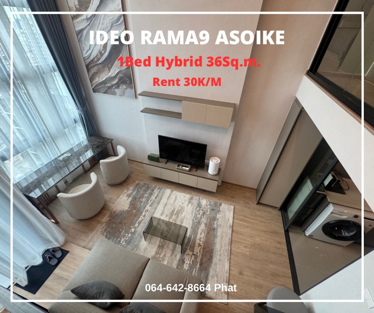 For Rent Ideo Rama9 Asoke1Bed Hybrid 36 Sq.m. 30K/Mcontact 0646428664 (Phat)