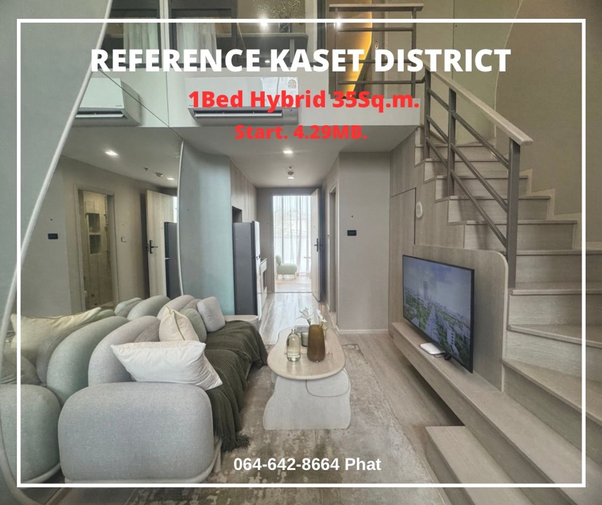 Reference Kaset District1 Bed Hybrid 35Sq.m.Start 4.69 mb.contact 0646428664 (Phat)