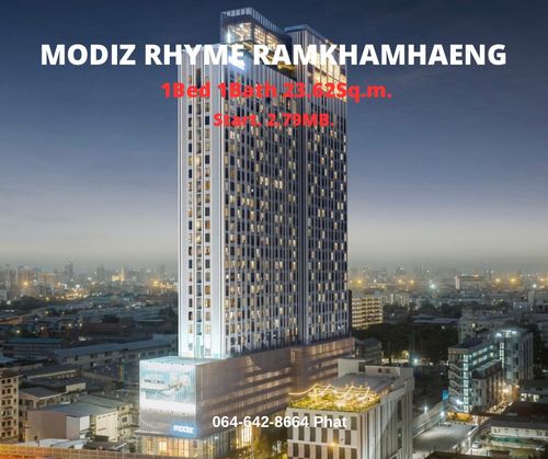 Modiz Rhyme Ramkhamhaeng1Bed 1Bath 23.62sq.m. Start 2.79mb.contact 0646428664 (Phat) 