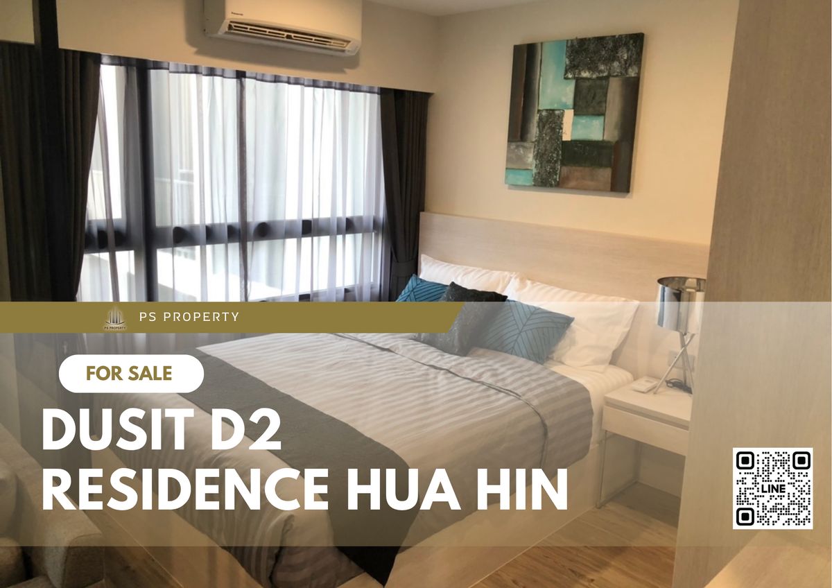 Urgent sale 📍 Dusit D2 Residence Hua Hin 📍 Fully furnished and equipped with electrical appliances, convenient transportation, near Blueport