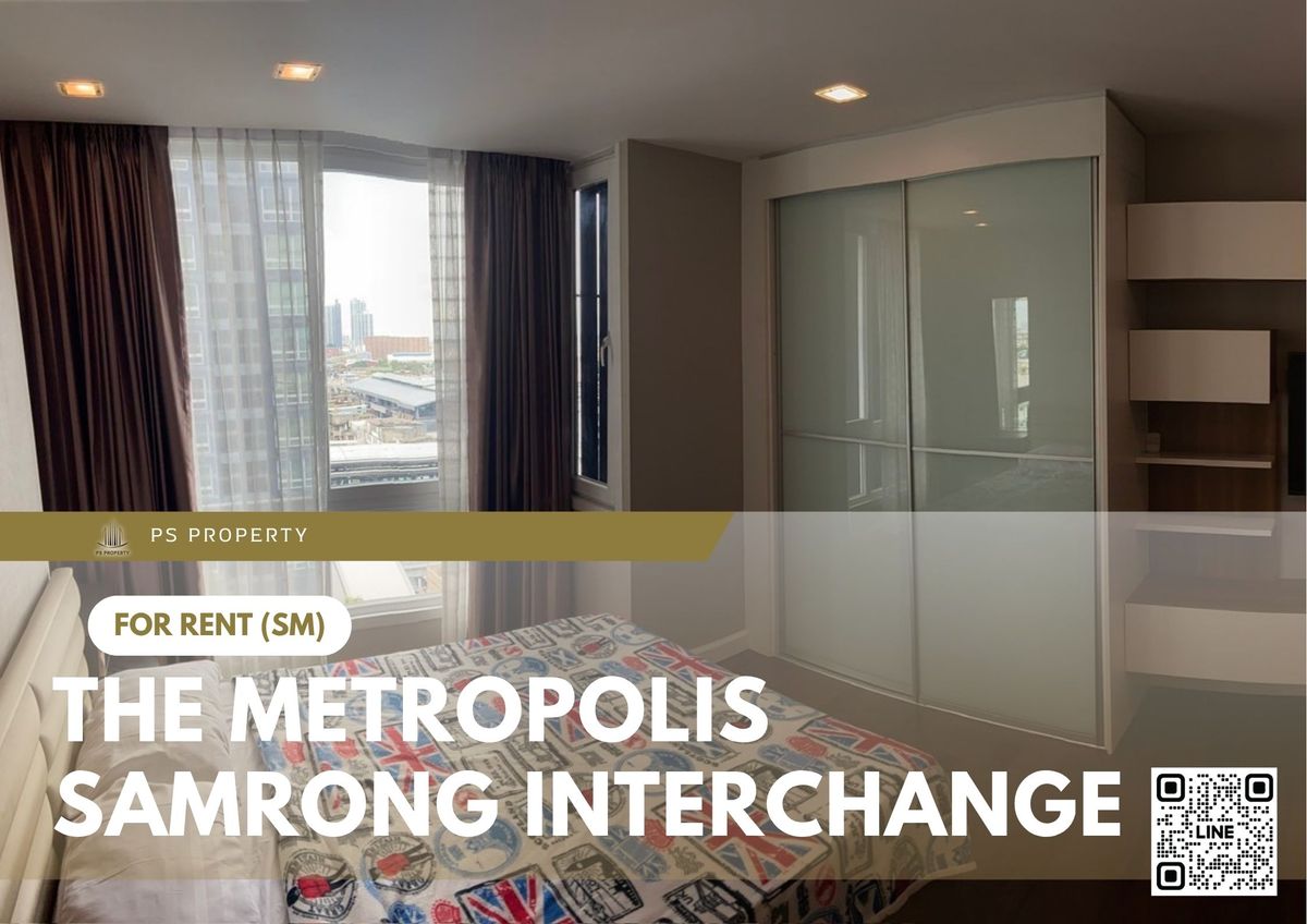 ให้เช่า ✨ The Metropolis Samrong Interchange ✨ ใกล้ BTS สำโรง เฟอร์นิเจอร์ และ เครื่องใช้ไฟฟ้าครบ ให้เช่า ✨ The Metropolis Samrong Interchange ✨ ใกล้ BTS สำโรง เฟอร์นิเจอร์ และ เครื่องใช้ไฟฟ้าครบ