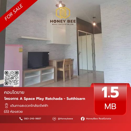 📣 [For Sale] ขายด่วน!! คอนโด A Space Play Ratchada - Sutthisarn แต่งครบ สภาพดีมาก ห้องสวย 🔥