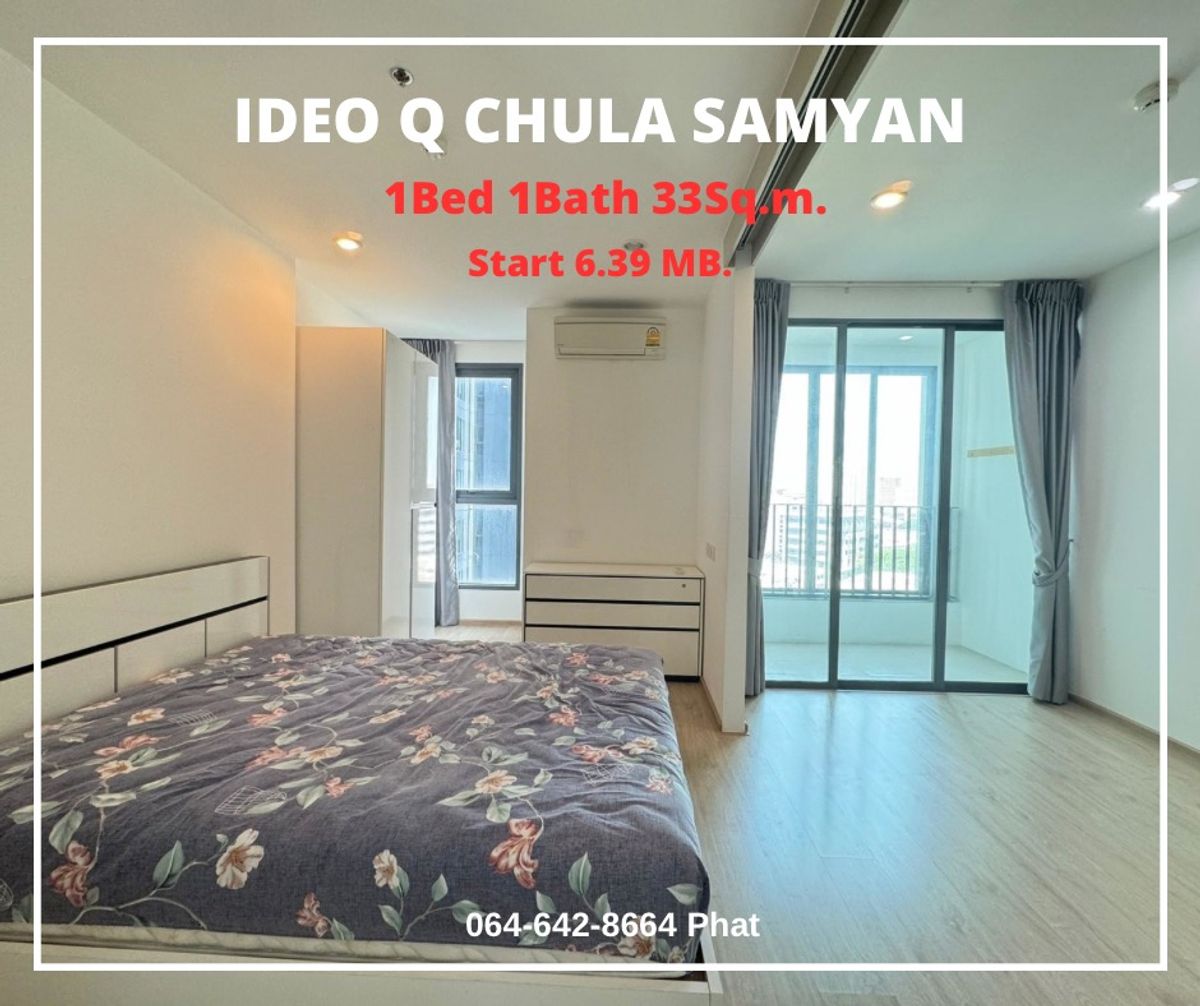 For Sale Ideo Q Chula SamyanNear Chulalongkorn University1Bed 1Bath 33sq.m. 6.39 Mb.contact 0646428664 (Phat) For Sale Ideo Q Chula SamyanNear Chulalongkorn University1Bed 1Bath 33sq.m. 6.39 Mb.contact 0646428664 (Phat)