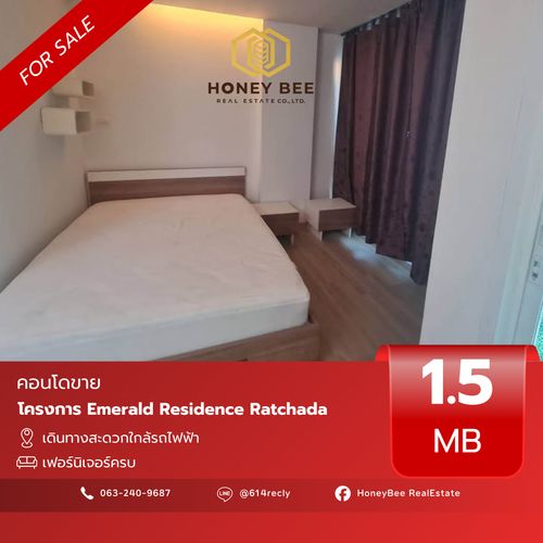 📣 [For Sale] ขายด่วน!! คอนโด Emerald Residence Ratchada แต่งครบ สภาพดีมาก ห้องสวย 🔥
