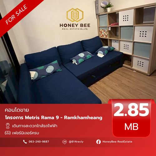 📣 [For Sale] ขายด่วน!! คอนโด Metris Rama 9 - Ramkhamheang แต่งครบ สภาพดีมาก ห้องสวย 🔥