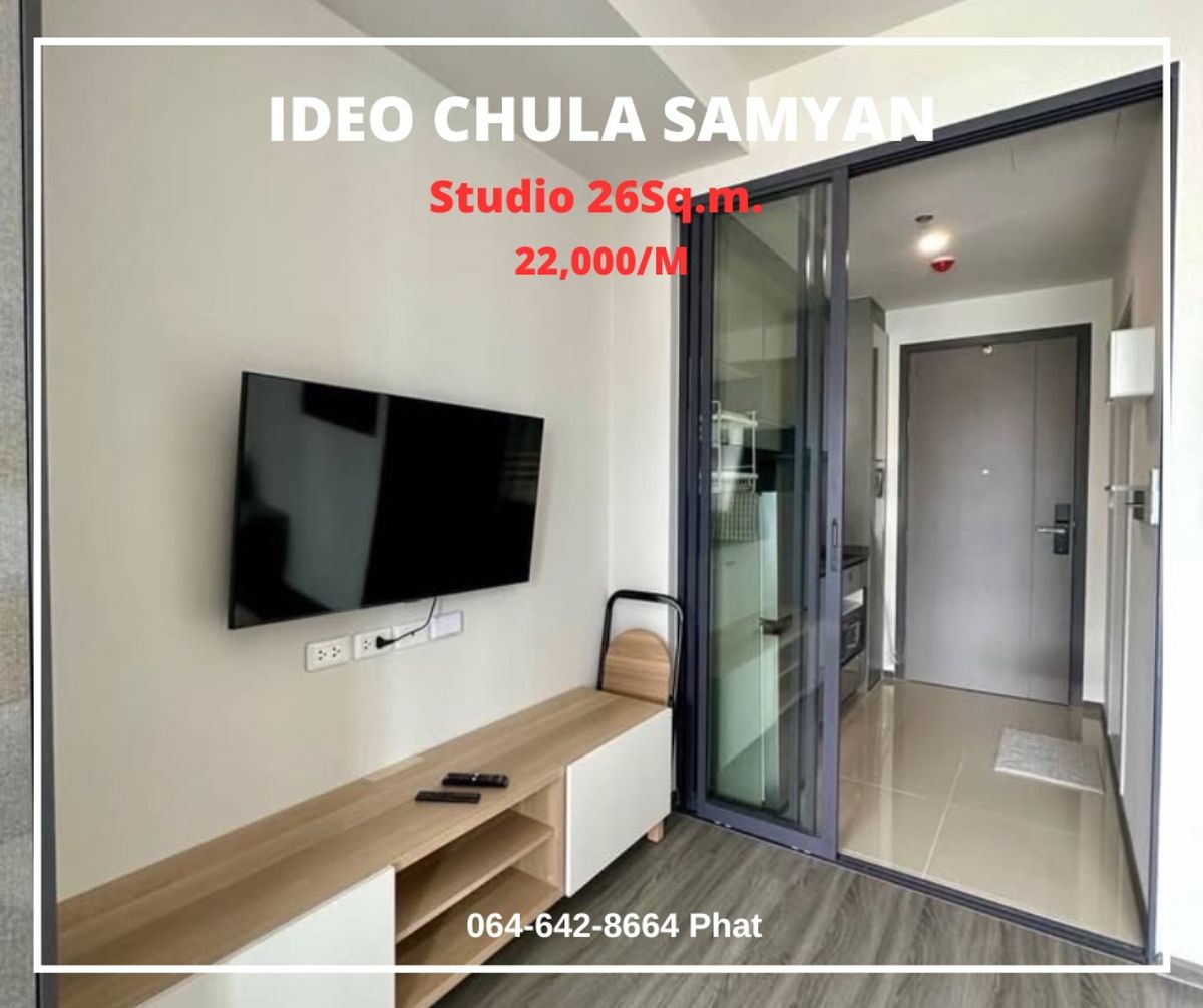 For Rent Ideo Chula Samyanstudio 26SQ.M. 22,000/M.Contact 0646428664 (Phat)