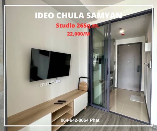 For Rent Ideo Chula SamyanStudio 26sq.m. 22,000/M.contact 0646428664 (Phat) 