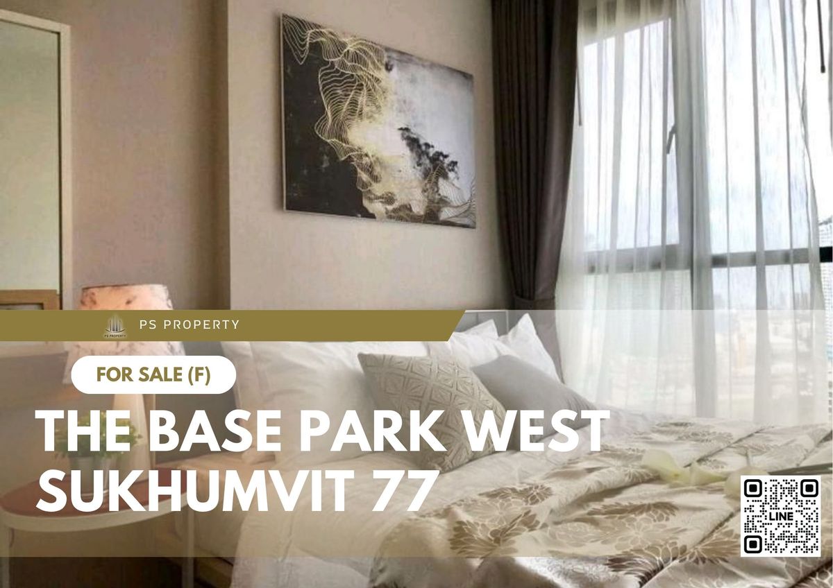 ขายด่วน ✨ The Base Park West Sukhumvit 77 ✨ เฟอร์นิเจอร์ และ เครื่องใช้ไฟฟ้าครบ ใกล้ BTS อ่อนนุช