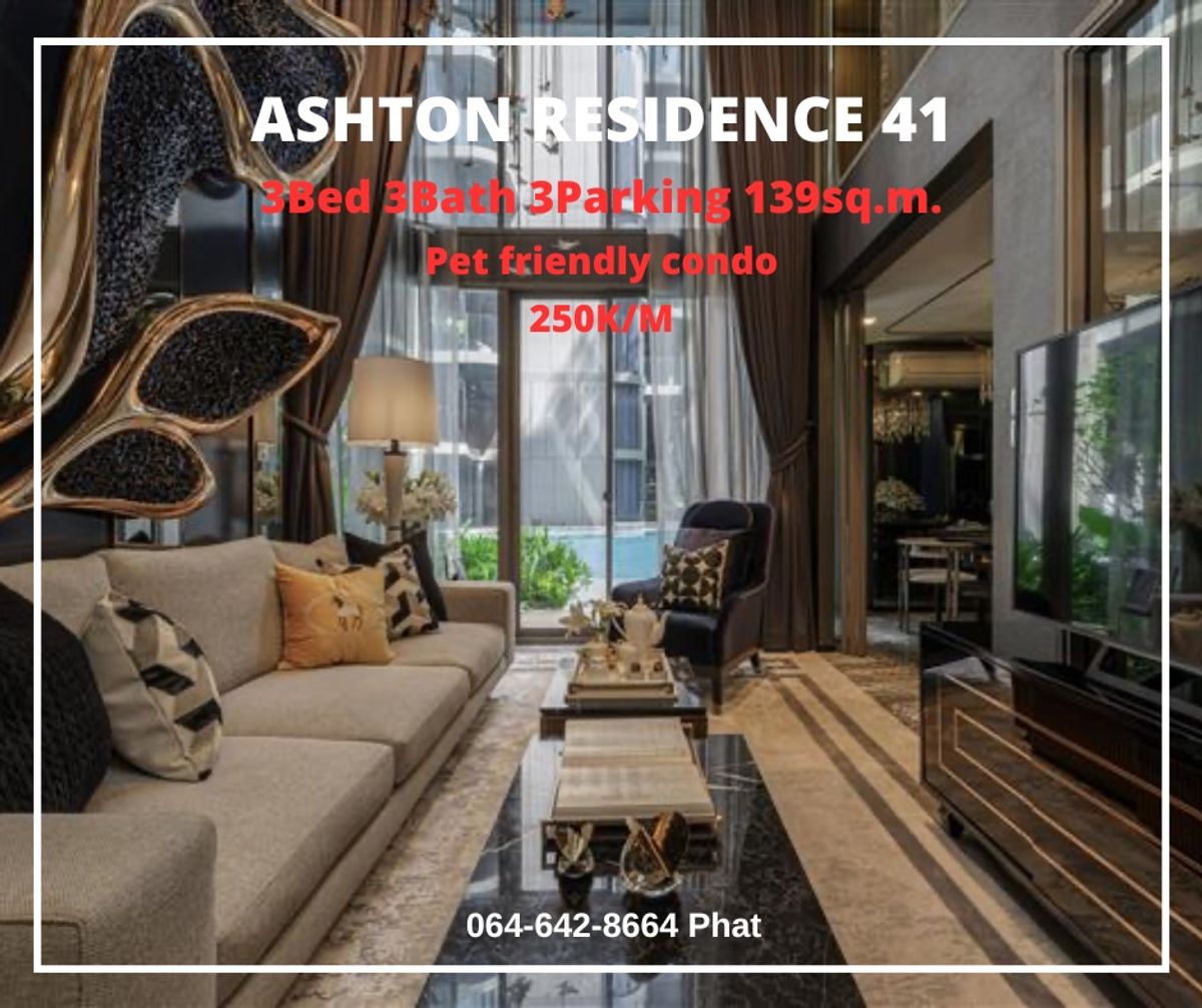For Rent Ashton Residence 41Pet friendly condo3Bed 3Bath 3Parking 139 sq.m. 250k/mcontact : 0646428664 (Phat) 
