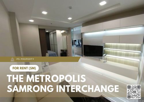 For rent 🔥 The Metropolis Samrong Interchange 🔥 near BTS Samrong, complete with furniture and appliances