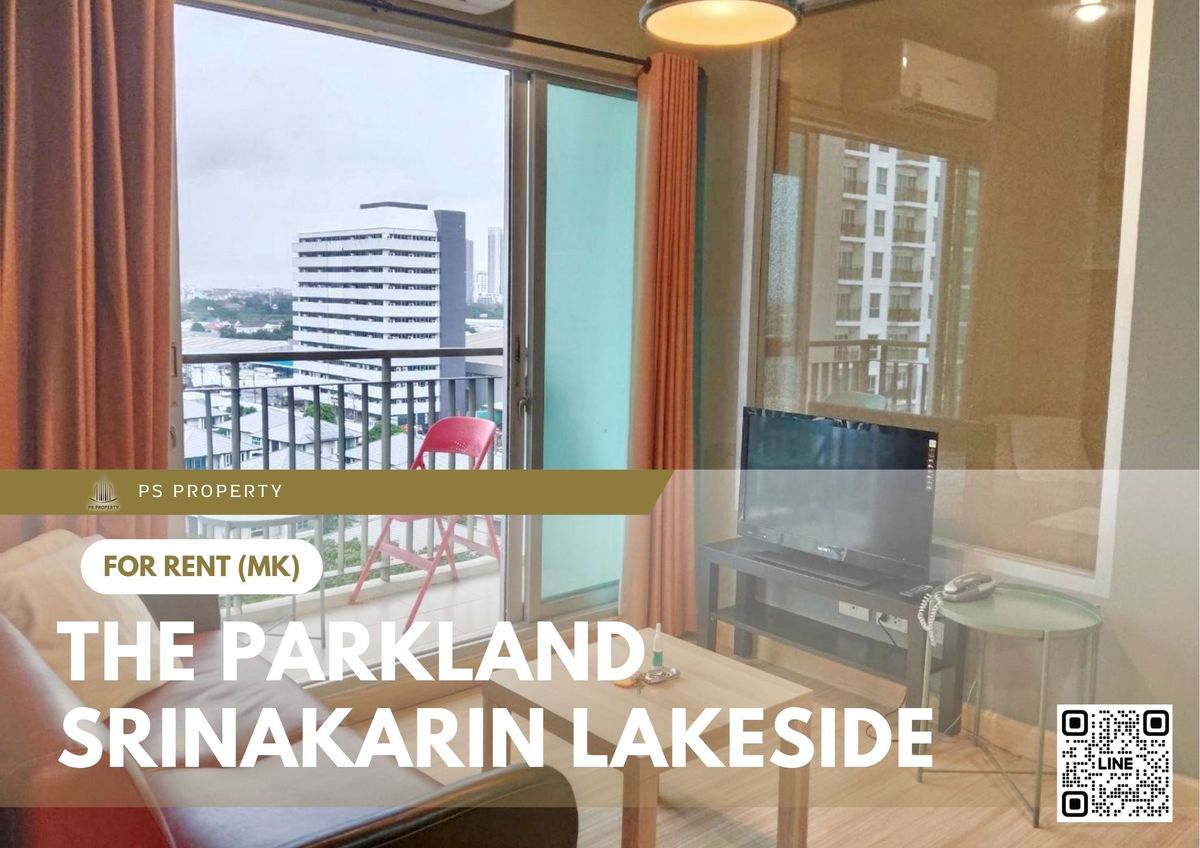 For rent ✨ The Parkland Srinakarin Lakeside ✨ Fully furnished and equipped with electrical appliances, near MRT Sililasala For rent ✨ The Parkland Srinakarin Lakeside ✨ Fully furnished and equipped with electrical appliances, near MRT Sililasala