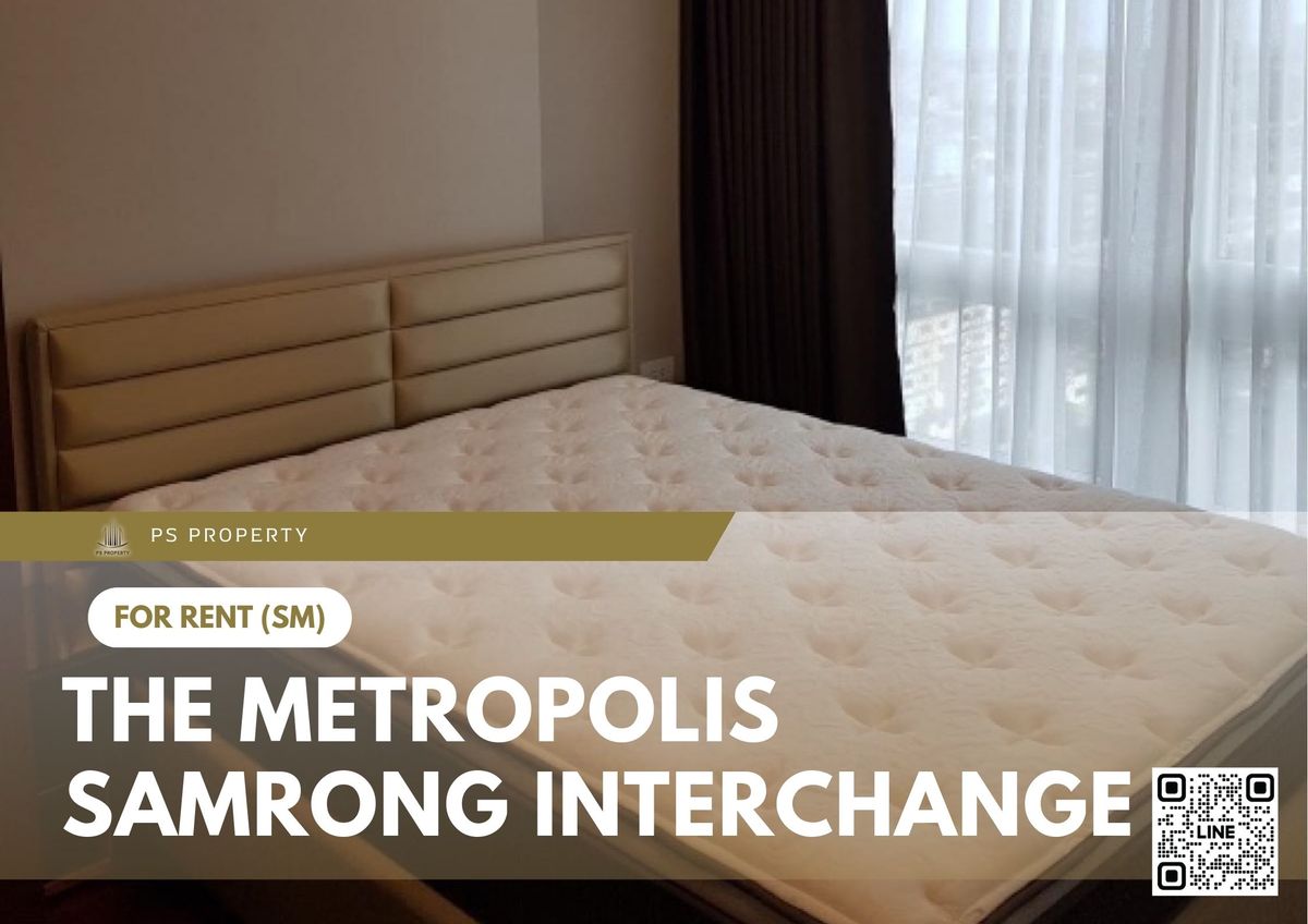 ให้เช่า 📍 The Metropolis Samrong Interchange 📍เดินทางสะดวก ใกล้ BTS สำโรง เฟอร์นิเจอร์ และ เครื่องใช้ไฟฟ้าครบ ให้เช่า 📍 The Metropolis Samrong Interchange 📍เดินทางสะดวก ใกล้ BTS สำโรง เฟอร์นิเจอร์ และ เครื่องใช้ไฟฟ้าครบ