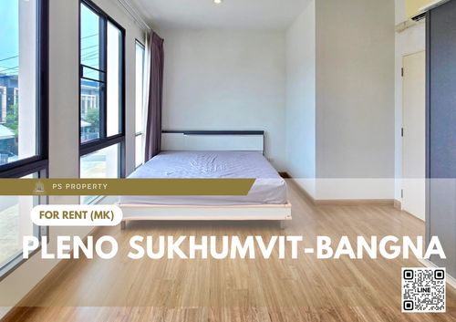 ทาวน์เฮ้าส์ให้เช่า 🔥 Pleno Sukhumvit-Bangna 🔥 3 ห้องนอน 2 ห้องน้ำ เฟอร์นิเจอร์ และ เครื่องใช้ไฟฟ้าครบ 