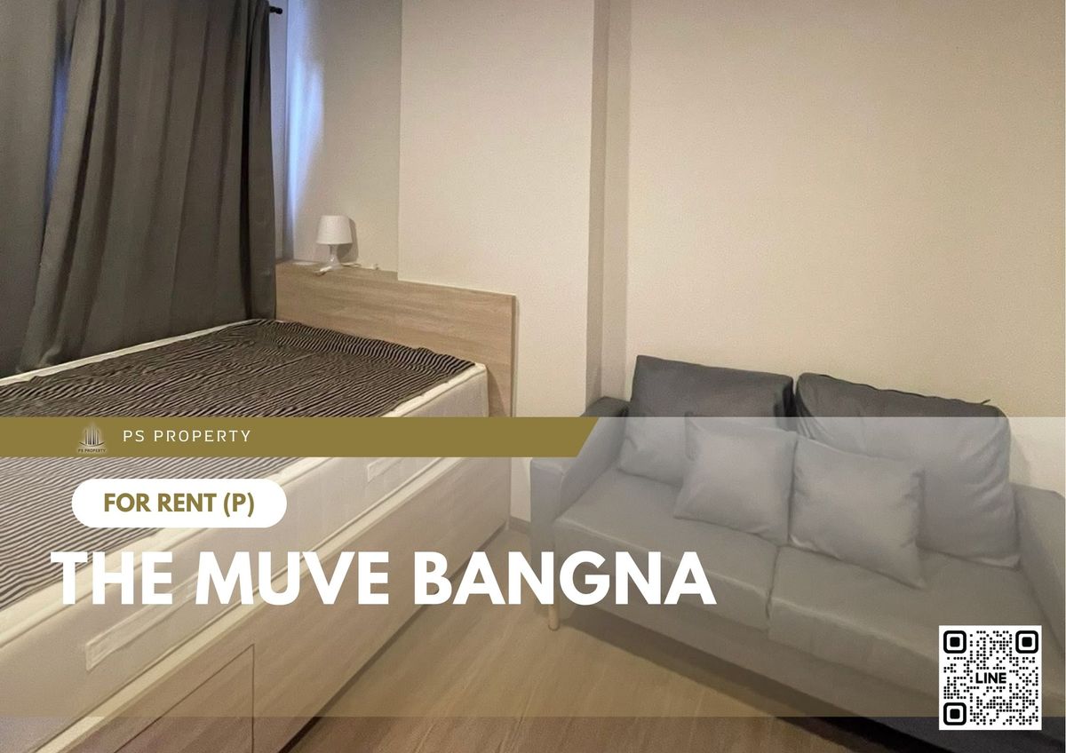 ให้เช่า 📍 THE MUVE Bangna 📍 เฟอร์นิเจอร์ และ เครื่องใช้ไฟฟ้าครบ ใกล้ ทางด่วนบูรพาวิถี
