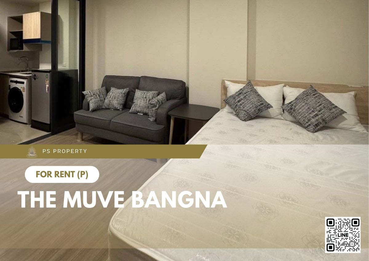 ให้เช่า 📍 THE MUVE Bangna 📍 เฟอร์นิเจอร์ และ เครื่องใช้ไฟฟ้าครบ ใกล้ ทางด่วนบูรพาวิถี